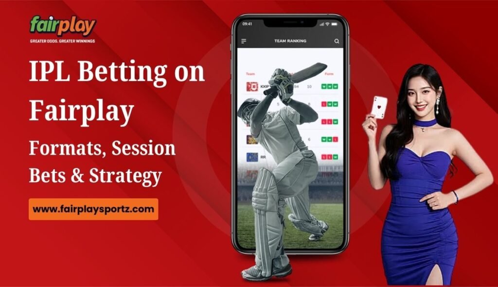 IPL Betting on Fairplay_ Formats, Session Bets & Strategy