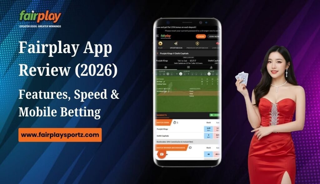 Fairplay App Review (2026)_ Features, Speed & Mobile Betting