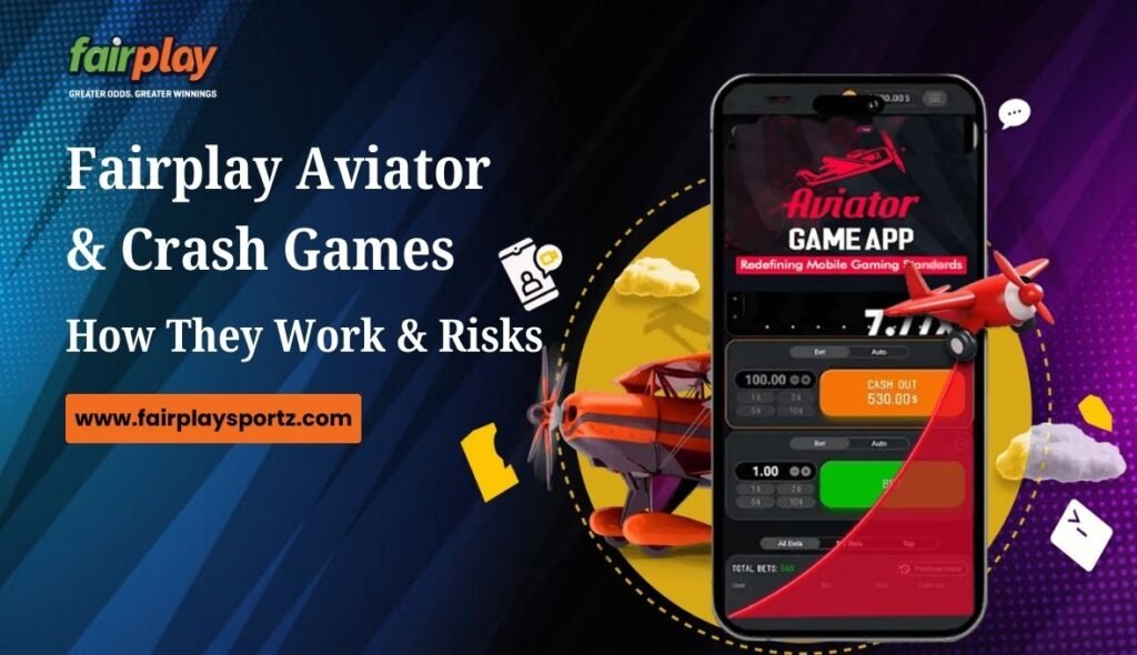 Fairplay Aviator & Crash Games_ How They Work & Risks